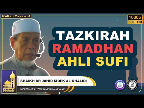 Prinsip Ramadhan Menurut Ahli Sufi - Shaikh Dr Jahid Sidek Al-Khalidi