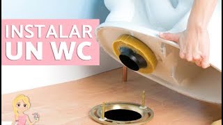 Cómo instalar un WC o retrete paso a paso