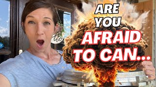Why Are YOU So Afraid to Start Canning!?!? | My Personal Story