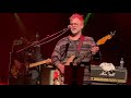 Anders Osborne - Had My Reasons - Ardmore Music Hall 2019