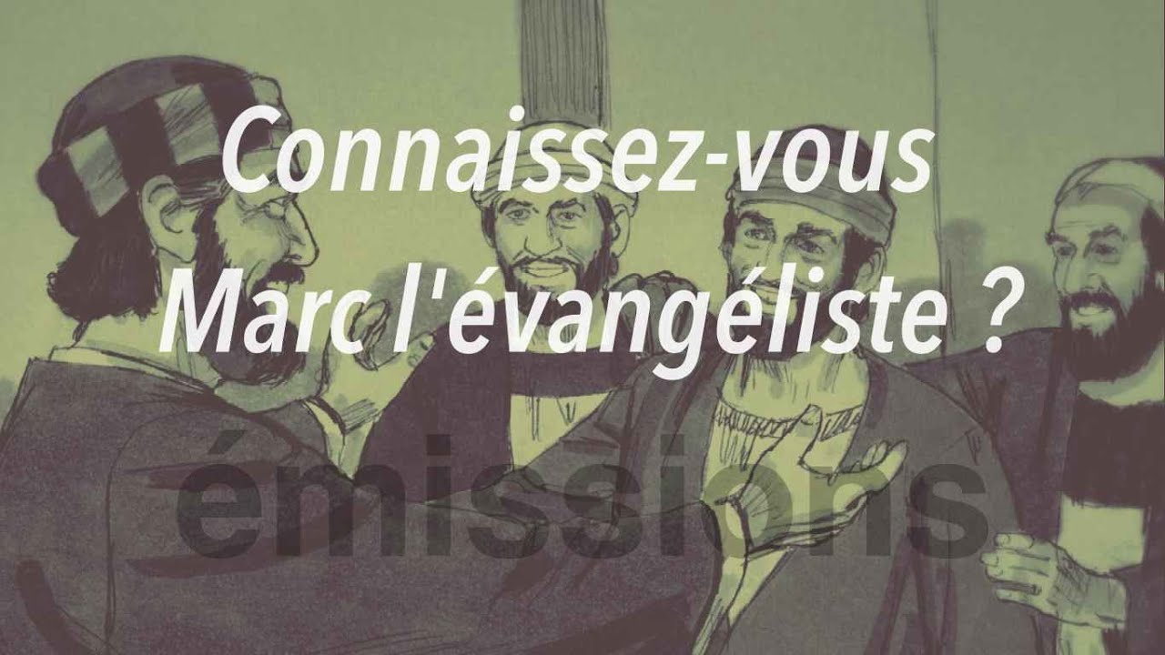 Connaissez-vous Marc l’évangéliste ?