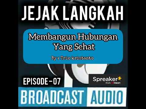 Jejak Langkah Eps.7 || Membangun Hubungan yang Sehat