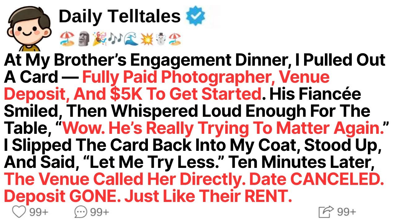 At My Brother’s Engagement Dinner, I Pulled Out A Card — Fully Paid Photographer, Venue Deposit, And