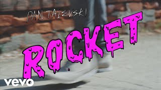 Dan Talevski - Rocket