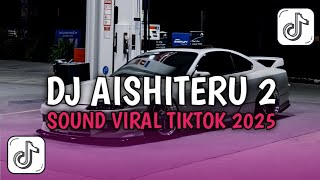 Download lagu DJ AISHITERU 2 SOUND VIRAL TIKTOK 2025 mp3 Download lagu DJ AISHITERU 2 SOUND VIRAL TIKTOK 2025 mp3