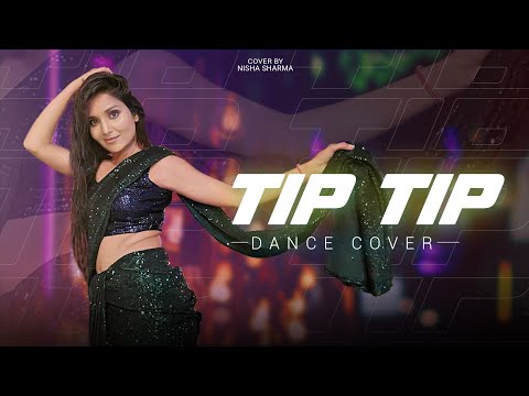 Tip Tip Dance Cover | Akshay Kumar, Katrina Kalf | Cover By Nisha Sharma