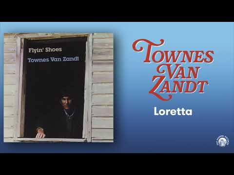 Townes Van Zandt - Loretta (Official Audio)