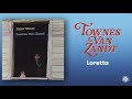 Loretta - Townes Van Zandt - Flyin' Shoes (Official Audio)