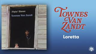Townes Van Zandt - Loretta (Official Audio)