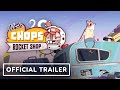 Uncle Chop's Rocket Shop - Official Gameplay Trailer | gamescom 2022