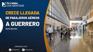 Crece llegada de pasajeros aéreos a Guerrero