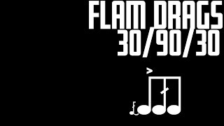 30/90/30 Flam Drags Slow Fast Slow