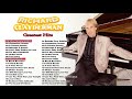 The Best Of Richard Clayderman 2022 Richard Clayderman Greatest Hits 2022