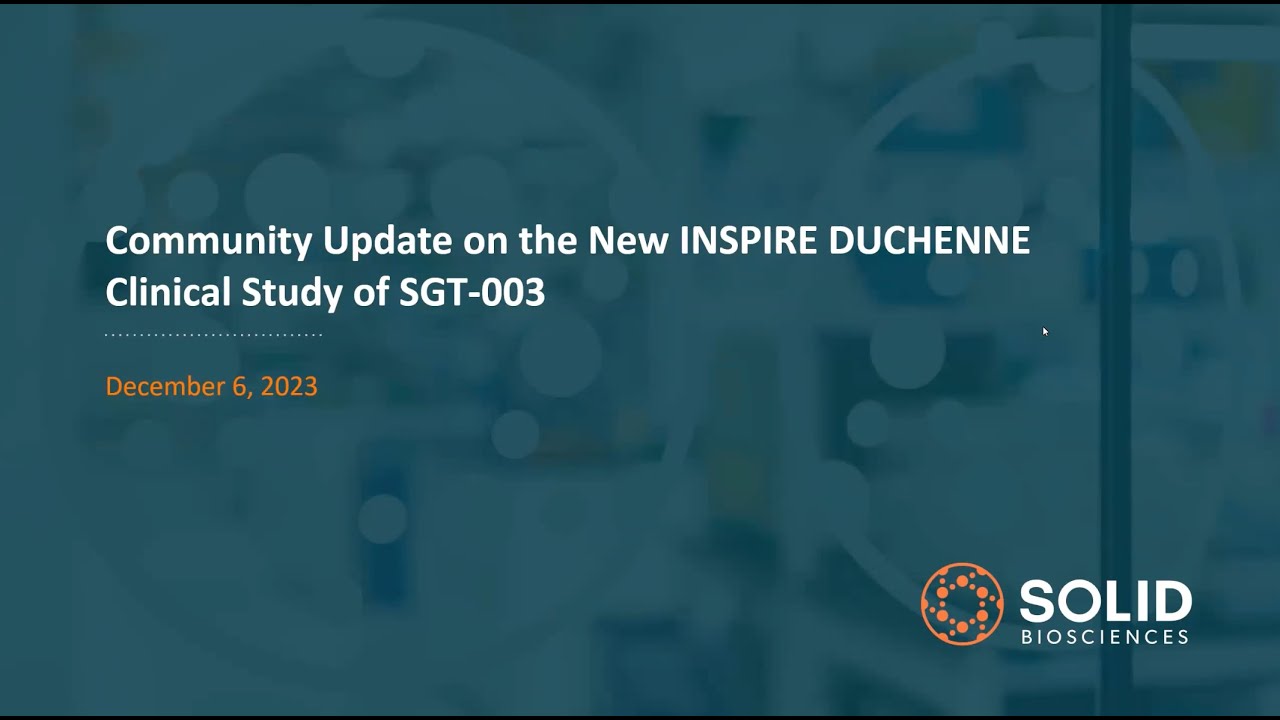 Community Update with Solid Biosciences on the New INSPIRE DUCHENNE Clinical Study of SGT-003