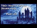 TSO - 'Night Castle' [Narrated] -- Part 23 -- "Mother And Son"