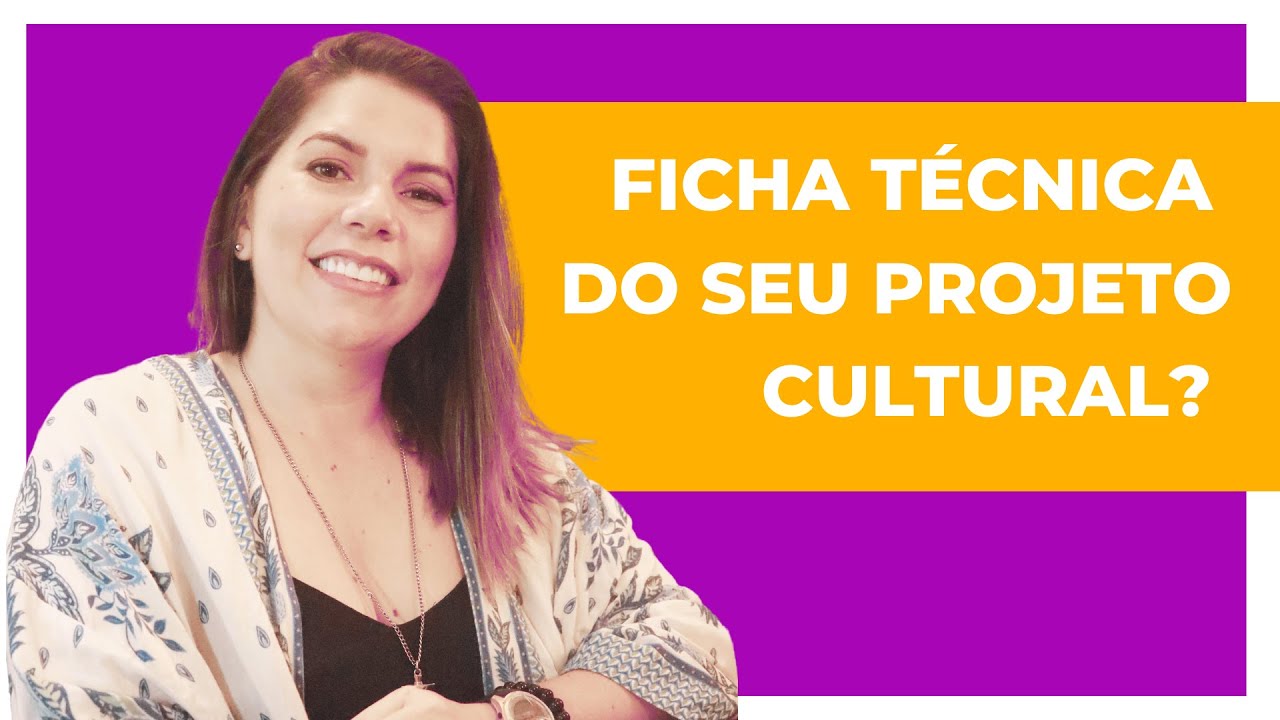 Construir a Ficha Técnica do seu Projeto Cultural?