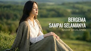 Download lagu Bergema Sampai Selamanya - Nadhif Basalamah | Cover by Aini mp3