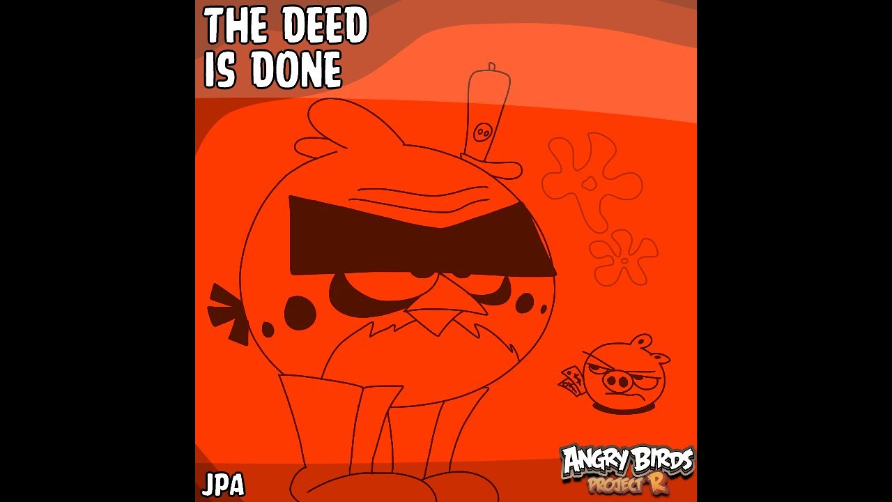 (V2) The Deed Is Done (Story Outro) - Angry Birds Project R OST