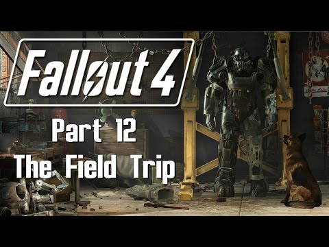 Fallout 4 - Part 12 - The Field Trip