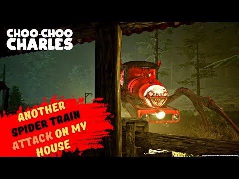 Choo Choo Charles Another  attack on my house| Gameplay