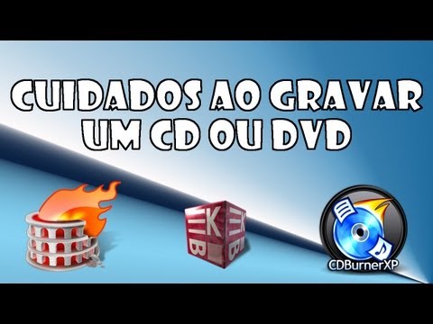 Cuidados ao Gravar um CD ou DVD