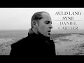 Daniel Cartier  "Auld Lang Syne"