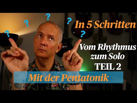 GITARRE SPIELEN - Vom Rhythmus zum Solo (Teil 2)