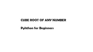 How to find the cube root of any number using python|  python tutorial for beginners