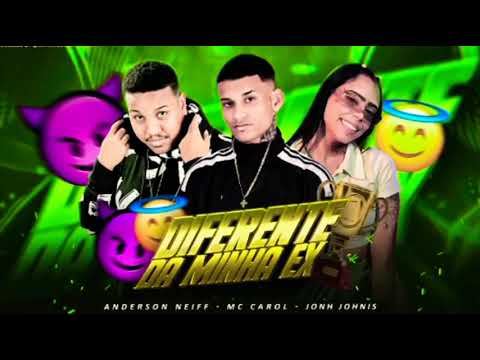 Diferente da minha ex - Anderson neiff e Mc Carol