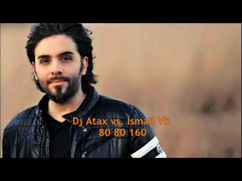 Dj Atax vs.  İsmail Yk - 80 80 160 Remix