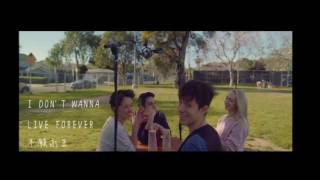 KHS~I don't wanna live forever (cups version) (lyrics)