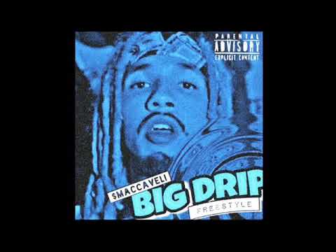 SMACCAVELI - BIG DRIP FREESTYLE (FIVIO FOREIGN REMIX)