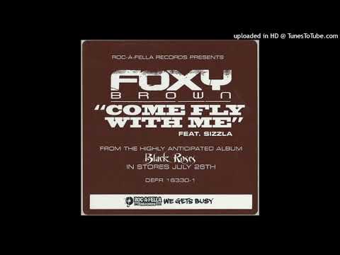 Foxy Brown - Come Fly With Me (Clean Version) (feat. Sizzla)