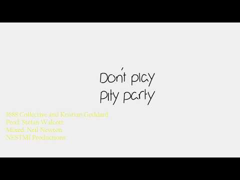 Pity Party - 1688 Collective feat. Kristian Goddard