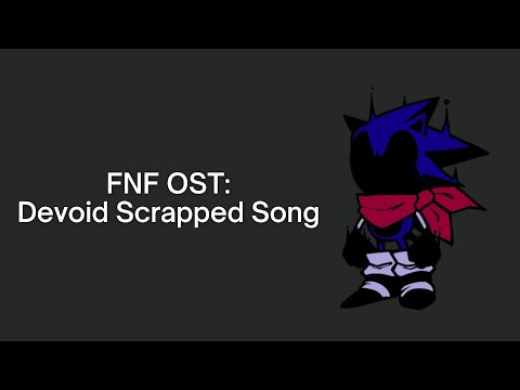 FNF OST: VS Sonic.EXE 3.0 / 2.5 - Devoid Scrapped Song