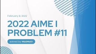 2022 AIME I Problem #11