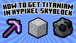 How to get Titanium fast (Hypixel Skyblock)