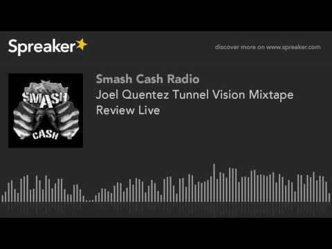 Joel Quentez Tunnel Vision Mixtape Review Live
