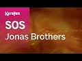 Karaoke SOS - Jonas Brothers * Karaoke SOS - Jonas Brothers *