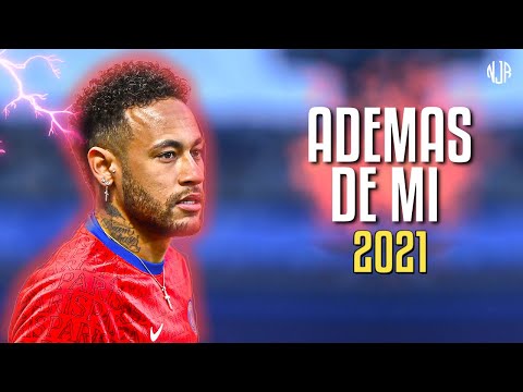 Neymar Jr ● ADEMAS DE MI REMIX |Rusherking, Tiago PZK, KHEA, LIT Killah, Duki, Maria Becerra  ᴴᴰ
