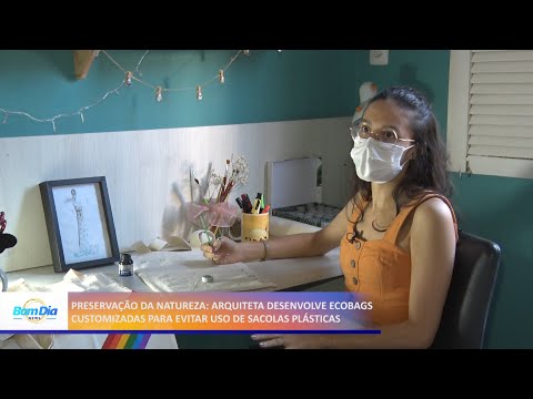 Arquiteta desenvolve ecobags costumizadas para evitar uso de sacolas plásticas 21 05 2021