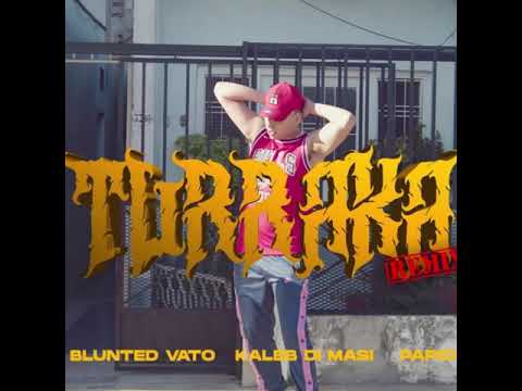 TURRAKA REMIX  Kaleb Di Masi  ECKO  Blunted Vato  Papichamp
