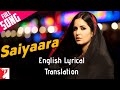 Saiyaara Song | English Meaning| 