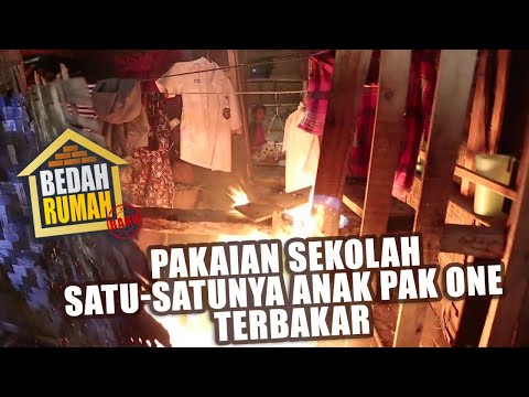 BEDAH RUMAH EPISODE 500 - Pakaian Sekolah Satu-Satunya Anak Pak One Terbakar