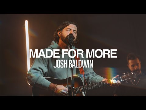 Josh Baldwin - Made For More | Exclusive Performance