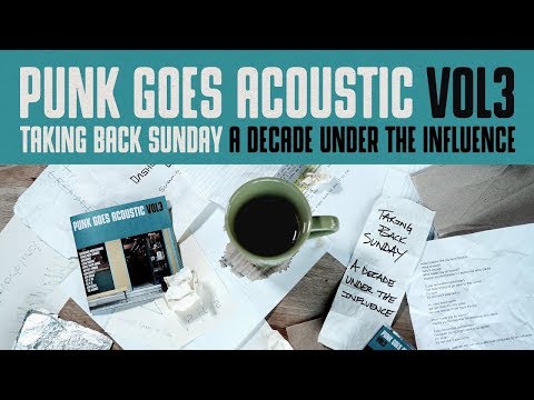 Taking Back Sunday "A Decade Under The Influence" (Punk Goes Acoustic Vol. 3)