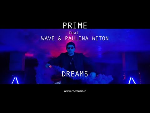 Prime Ft. Wave & Paulina Witon - Dreams  (Official Video)