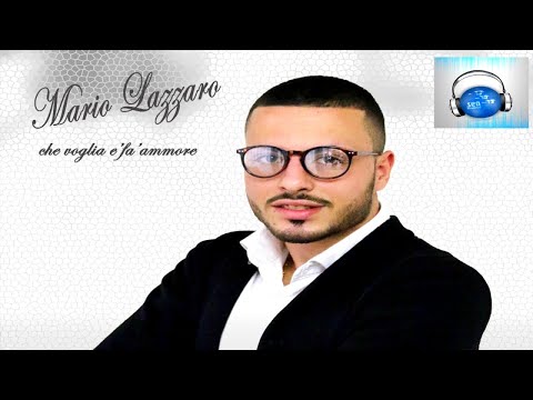 Mario Lazzaro - Che voglia e' fa 'ammore - Official Seamusica