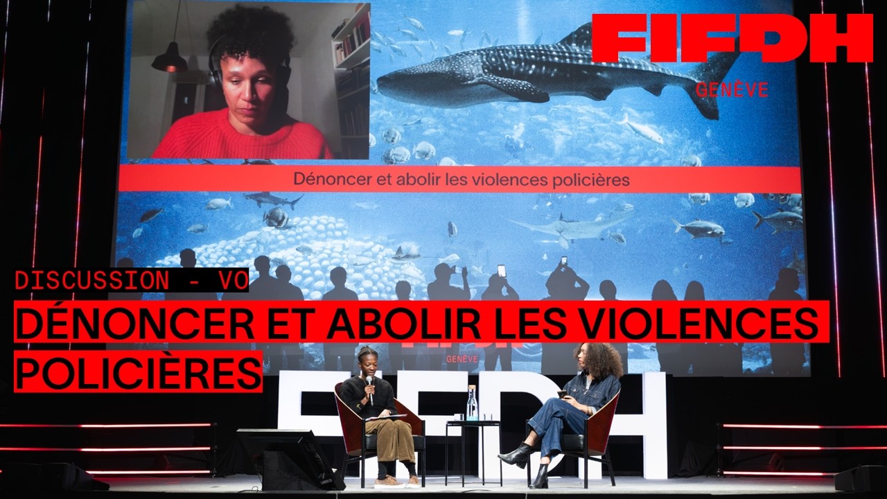 Dénoncer et abolir les violences policières | FIFDH 2026 VO
