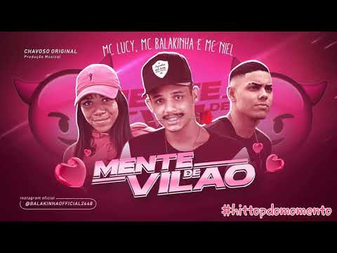 MC LUCY BALAKINHA E MC NIEL - MENTE DE VILÃO  ( MÚSICA NOVA)  +DOWNLOAD